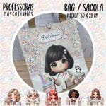 Bag/Sacola - PROFESSORA ESCOLHA A MASCOTINHA