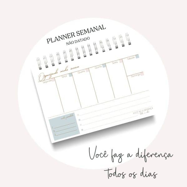 PLANNER SEMANAL - Você faz a diferença todos os dias - Imagem 2